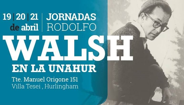 Jornadas Rodolfo Walsh en la UNAHUR