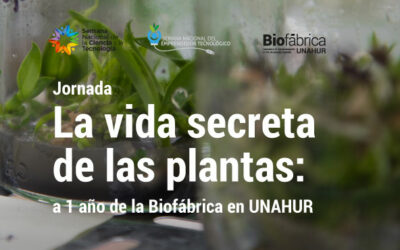 Jornada «La vida secreta de las plantas: a un año de la creación de la Biofábrica»