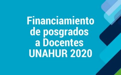 Apertura de inscripciones para el financiamiento de posgrados para docentes UNAHUR 2020
