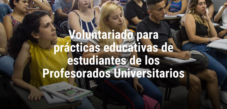 Voluntariado para prácticas educativas de estudiantes de los Profesorados Universitarios