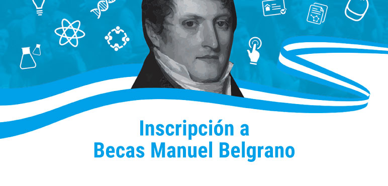 Convocatoria al Programa de Becas «Manuel Belgrano»