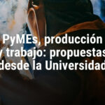 pymes,-produccion-y-trabajo_not